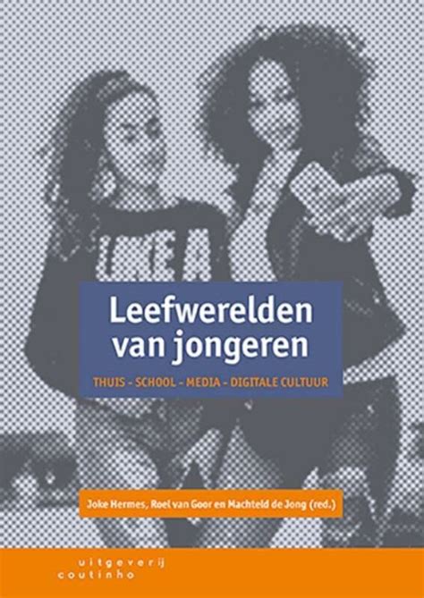 Leefwerelden van jongeren: thuis, school, media en popu